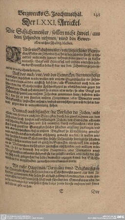 Der LXXI. Artickel. Die Schichtmeister/ sollen nicht zuviel/ aus dem Zehenden nehmen/ unnd den Gewercken nichts schuldig bleiben.