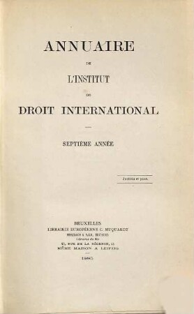 Annuaire : = Yearbook / Institute of International Law. 7. 1883/85. - 1885