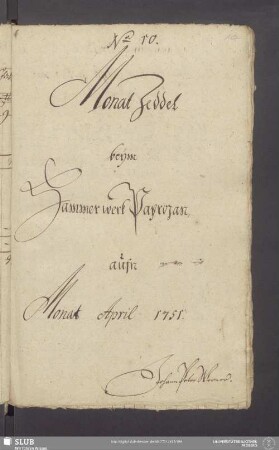 Monat Zeddel beÿm Hammerwerck Paprozan aufn Monat April 1751