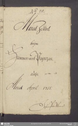 Monat Zeddel beÿm Hammerwerck Paprozan aufn Monat April 1751