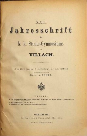 Jahresschrift des K.K. Staats-Gymnasiums in Villach : am Schlusse des Schuljahres .... 22. 1890/91