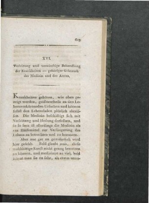 XVI. Verhütung und vernünftige Behandlung der Krankheiten --- gehöriger Gebrauch der Medizin und des Arztes
