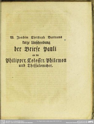 M. Joachim Christoph Bertrams kurze Umschreibung der Briefe Pauli an die Philipper, Colosser, Philemon und Thessalonicher
