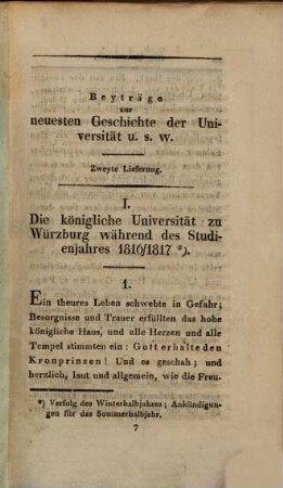 Beyträge zur neuesten Geschichte der Königlichen Universität zu Würzburg und zur Berichtigung öffentlicher Nachrichten und Urtheile über dieselbe : Studienjahr .... 1816,2, 1816/17 (1817), Lfg. 2