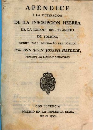 Apéndice Á La Ilustracion De La Inscripcion Hebrea De La Iglesia Del Tránsito De Toledo : Escrito Para Desengaño Del Público