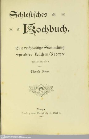 Schlesisches Kochbuch : eine reichhaltige Sammlung erprobter Küchen-Recepte