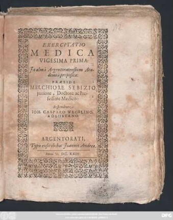 Exercitatio Medica Vigesima Prima: In alma Argentoratensium Academia proposita: Praeside Melchiore Sebizio iuniore, Doctore ac Professore Medico: Respondente Joh. Casparo Wegelino, Augustano