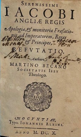 Serenissimi Iacobi Angliae Regis Apologiae, & monitoriae Praefationis ad Imperatorem, Reges & Principes, Refvtatio