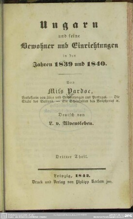 3: Ungarn und seine Bewohner und Einrichtungen : in den Jahren 1839 und 1840