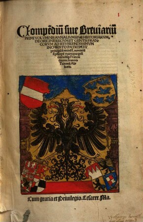 Compendium sive breviarium primi voluminis annalium sive historiarum de origine regum et gentis Francorum ad reverendissimum in Christo patrem et principem dominum Laurentium episcopum Vuitzpurgenum orientalisque Francie ducem Ioannis Tritemii