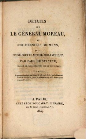 Détails sur le Général Moreau, et ses derniers momens : suivis d'une courte notice biographique