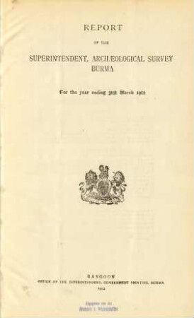 1912: Report of the Superintendent, Archaeological Survey, Burma