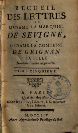 Recueil Des Lettres De Madame La Marquise De Sévigné A Madame La Comtesse De Grignan, Sa Fille, 5