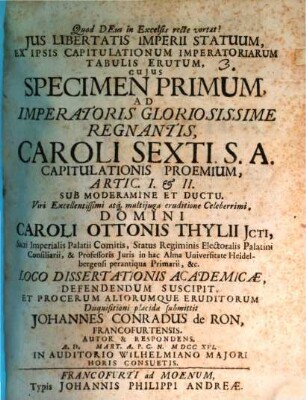 Ius libertatis Imperii statuum, ex ipsis capitulationum imperatoriarum tabulis erutum : cuius specimen primum