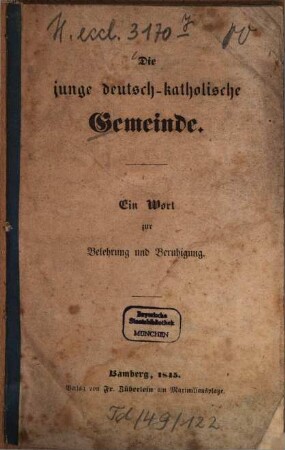 Die junge deutsch-katholische Gemeinde : ein Wort zur Belehrung und Beruhigung