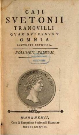 C. Suetonii Tranquilli Quae supersunt omnia. Vol. 1 (1787)