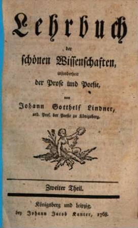 Lehrbuch der schönen Wissenschaften, insonderheit der Prose und Poesie, 2
