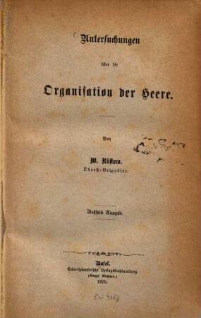 Untersuchungen über die Organisation der Heere : Von W. Rüstow