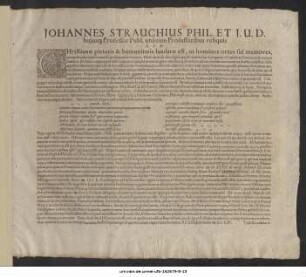 Johannes Strauchius Phil. Et I.U.D. huiusq[ue] Professor Publ. una cum Professoribus reliquis L.S.D. : Christianae pietatis & humanitatis laudatae est ... P.P. XXII. Iulii Anno MDCLIIX.