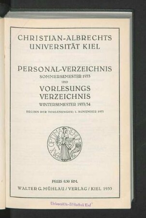 SS 1933/WS 1933/34: Personal-Verzeichnis Sommersemester 1933 und Vorlesungsverzeichnis Wintersemester 1933/34 : Beginn Der Vorlesungen: 1. November 1933