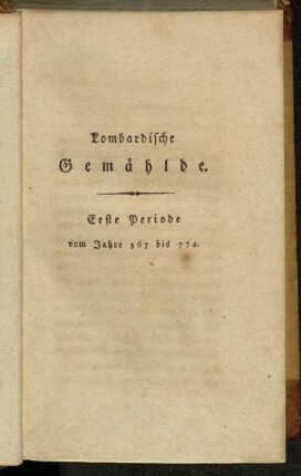 Erste Periode vom Jahre 567 bis 774.