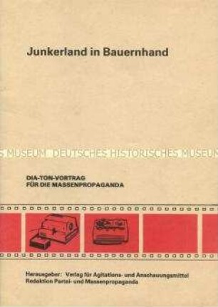 Textheft zum Dia-Vortrag "Junkerland in Bauernhand"