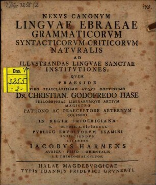 Nexus canonum linguae Ebraeae grammaticorum, syntacticorum criticorum naturalis : ad illustrandas linguae sanctae institutiones