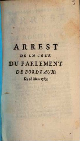 Arrest De La Cour Du Parlement De Bordeaux : Du 28. Mars 1763