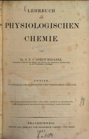 Lehrbuch der Chemie : für den Unterricht auf Universitäten, technischen Lehranstalten und für das Selbststudium ; in drei Bänden, 3. Lehrbuch der physiologischen Chemie : mit einer Spectraltafel und drei Tafeln in Holzstich, den Münchener Respirations-Apparat darstellend