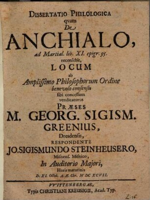 Dissertatio philologica quam de Anchialo, ad Martial. lib. XI. epigr. 95. recensebit, locum