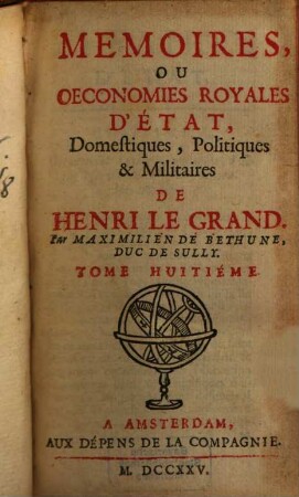 Memoires, Ou Oeconomies Royales D'Etat, Domestiques, Politiques & Militaires De Henri Le Grand, 8