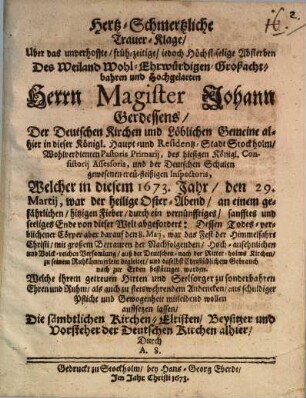 Herz- schmerzliche Trauer-Klage über d. ... Absterben H. Mag. Joh. Gerdessens