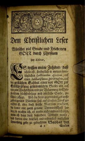 Dem Christlichen Leser Wünschet viel Gnade und Friede von Gott durch Christum der Editor.