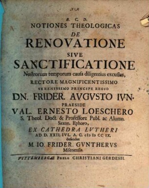 Notiones Theologicas De Renovatione Sive Sanctificatione Nostrorum temporum causa diligentius excussas