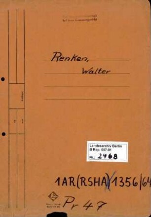 Personenheft Walter Renken (*13.11.1905), Oberregierungsrat und SS-Sturmbannführer