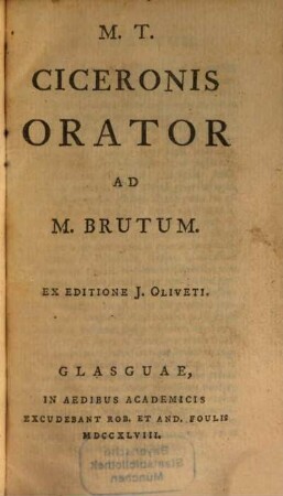 Opera Rhetorica : In III. Voluminibus. 2, M. T. Ciceronis Orator Ad M. Brutum