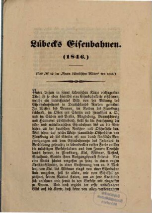 Lübecks Eisenbahnen : (Aus Nr. 12. der "Neuen Lübeckischen Blätter" von 1846) (Mit einer ??)