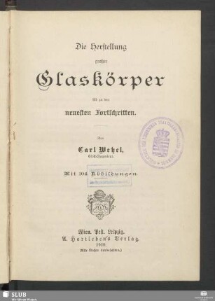Die Herstellung großer Glaskörper bis zu den neuesten Fortschritten