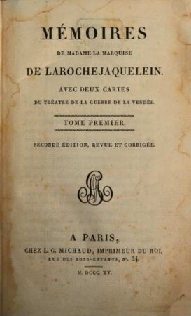 Mémoires de Madame la Marquise de Larochejaquelein. 1