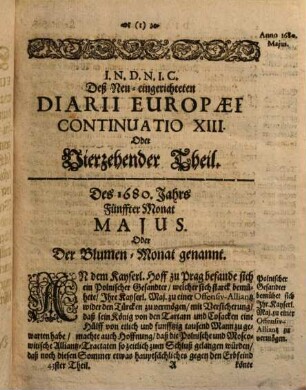 Philemeri Irenici Elisii Diarium Europaeum, 43. Insertis variis Actis Publicis, Das ist: Täglicher Geschichts-Erzehlungen Drey und Viertzigster Theil Oder Deß Neu-eingerichteten Diarii Europaei Vierzehender Theil : Worinnen enthalten Theils was sich hin und wieder in der Welt am Kayserl. und andern Chur- und Fürstlichen Höfen; Theils auch in andern demselben angräntzenden auch weit entlegenen Landen und Herrschafften ... biß auff gegenwärtige Zeit denckwürdigst begeben und zugetragen hat. Wobey abermahl Ein absonderlicher Appendix oder Anhang unterschiedlicher leß-würdiger ... Acten und Schrifften zu finden