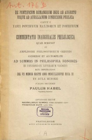 De pontificum Romanorum inde ab Augusto usque ad Aurelianum condicione publica : Caput I Fasti pontificum maximorum et pontificum : commentatio inauguralis philologica