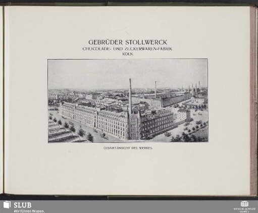 Gebrüder Stollwerck Chocolade- Und Zuckerwaren-Fabrik, Köln