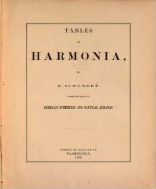 Tables of Harmonia : By Ernst Schubert. Computed for the American Ephemeris and Nautical Almanac