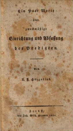 Ein paar Worte über zweckmäßige Einrichtung und Abfassung der Predigten