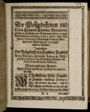Der [...] Frawen Benignen/ gebohrnen Herrlichen von Schwannbergk/ [...]