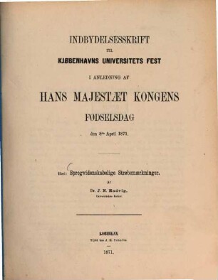 Indbydelsesskrift til Kjøbenhavns Universitets aarsfest : i anledning af Hans Majestaet Kongens fødselsdag, 1871