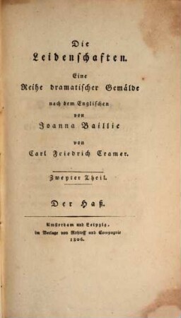 Die Leidenschaften : eine Reihe dramatischer Gemälde, 2. Der Haß