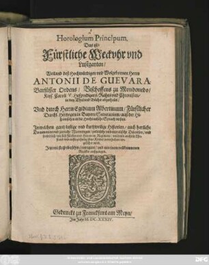 Horologium Principum, Das ist: Fürstliche Weckuhr und Lustgarten