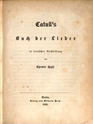 Liber carminum recognitus et emendatus a Th. Heyse : Buch der Lieder in deutscher Nachbildung v. Th. Heyse