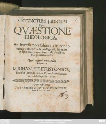 Succinctum Iudicium super Quaestione Theologica, An haeresis non solum sit in conceptibus, sensu, mente & intelligentia, sed etiam insignis conceptuum, seu verbis, phrasibus, & loquendi formulis?